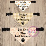 Pet Over Collar Bandana ITH 3 Sz-I'll Eat The Leftovers