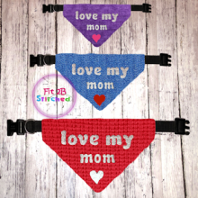 Pet Over Collar Bandana ITH 3 Sz-love my mom