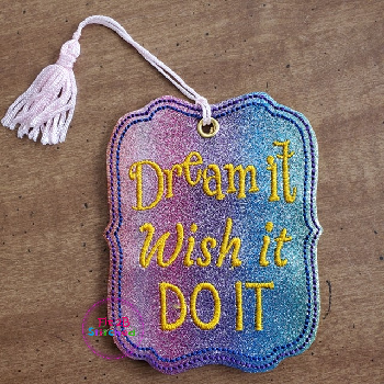 Dream It Wish it Do It Bookmark ITH